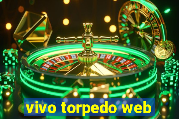 vivo torpedo web